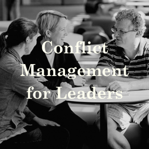 Conflict Management for Leaders