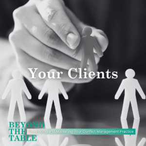 Beyond The Table: Your Clients