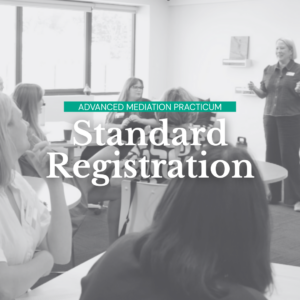 Advanced Mediation Practicum - Standard Registration