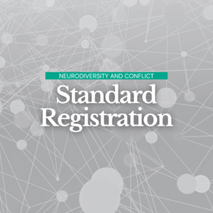 Neurodiversity and Conflict - Standard Registration