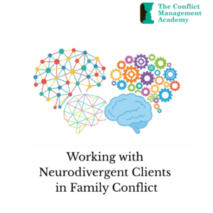 COURSE Working with Neurodivergent Clients in Family Conflict